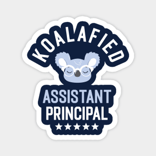 Koalafied Assistant Principal - Funny Gift Idea for Assistant Principals Magnet