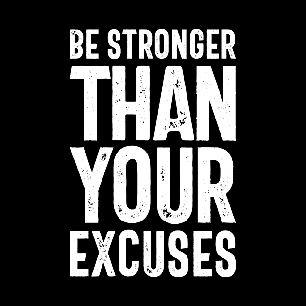 Be Stronger Than Your Excuses - Motivational Quotes - Motivational ...