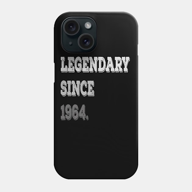 Legendary Since 1964 Birthday Gifts For Men and Women Phone Case by familycuteycom