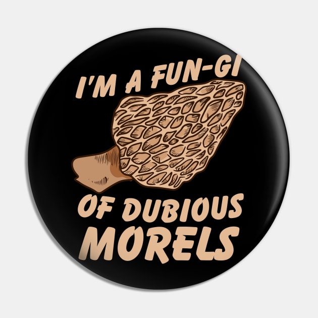 I'm a fun-gi of dubious morels Pin by Emmi Fox Designs