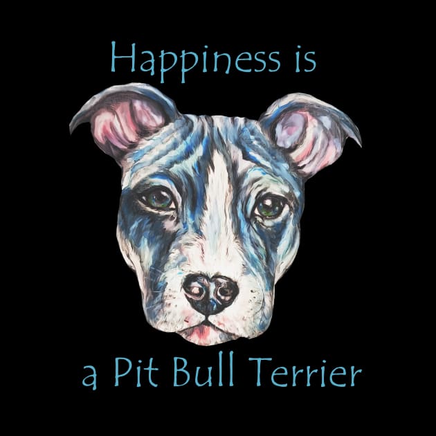 Happiness is a Pit Bull Terrier by candimoonart