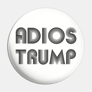 Adios Trump adios trump 2020 adios trump adios Pin