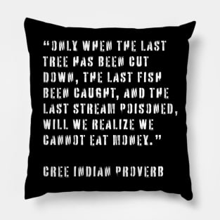 Cree Indian Proverb Pillow