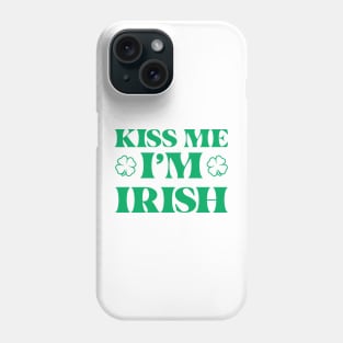 Kiss-Me-Im-Irish Phone Case