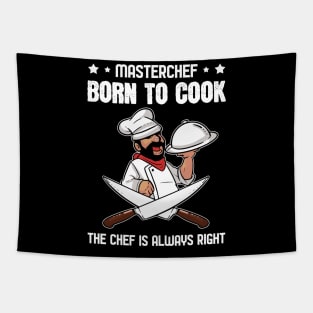 Chef is always right Born to cook Tapestry