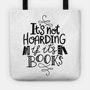 Hoarding Books Reading Quote Tote