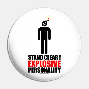 Stand clear! Explosive  Personality Pin