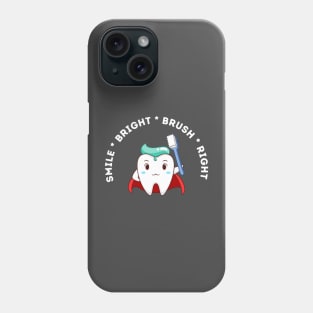 Smile Bright Brush Right Phone Case