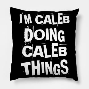 I'm Caleb Doing Caleb Things Vintage Personalized Pillow