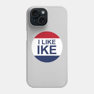 The I LIKE IKE Phone Case