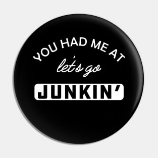 Garage Sale - You had me at let's go junkin' Pin