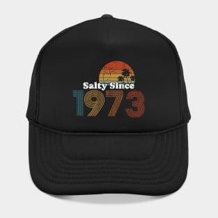 Salty Since 1973 Hat