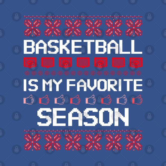 Disover basketball is my favorite season - Basketball Is My Favorite Season - T-Shirt