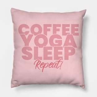 Coffee yoga sleep repeat Pillow