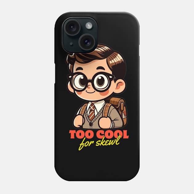 Too cool for skewl Phone Case by DShirt_Republic