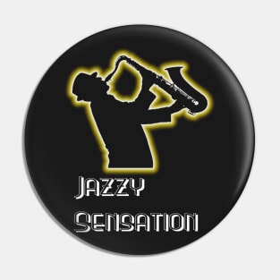 Jazzy Sensation Pin