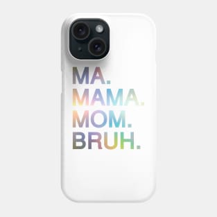 Mom To Bruh Phone Case