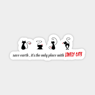 Save earth, It's the only place with lovely cats Magnet