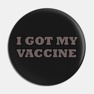I Got My Vaccine Shirt/hoodie Pin