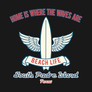 South Padre Island surf slogan T-Shirt