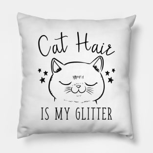Cat Hair Is My Glitter Pillow