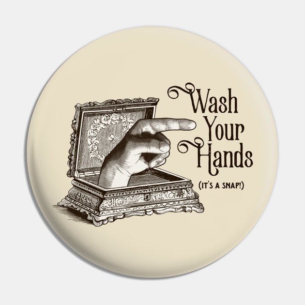 Wash Your Hands - It's a Snap Pin by sticks and bones vintage