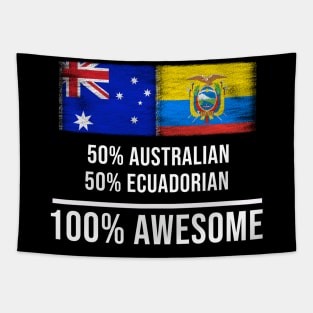 50% Australian 50% Ecuadorian 100% Awesome - Gift for Ecuadorian Heritage From Ecuador Tapestry