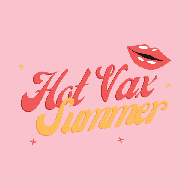 Hot Vax Summer by HotVaxSummer