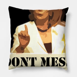 dont mess with nancy Pillow