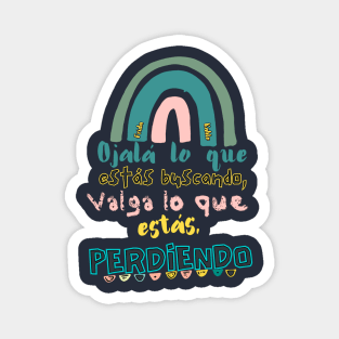 Motivational phrase in Spanish by Frida Kahlo with a rainbow and different styles of fonts and colors. Magnet