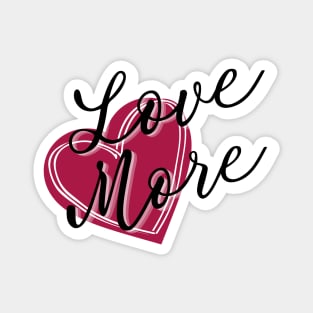 Love More Heart Magnet