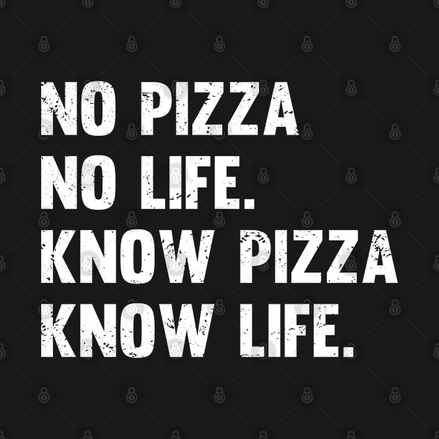 Pizza - No Pizza No Life Know Pizza Know Life by Kudostees