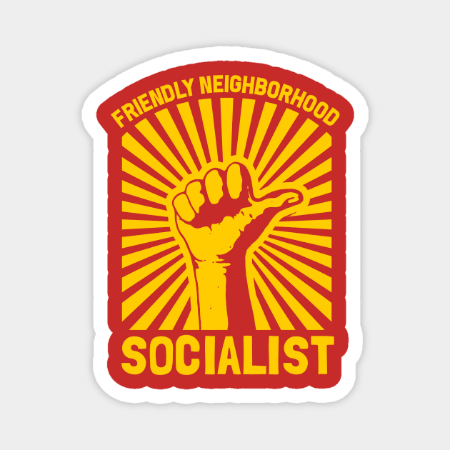 Friendly Neighborhood Socialist Magnet by dumbshirts