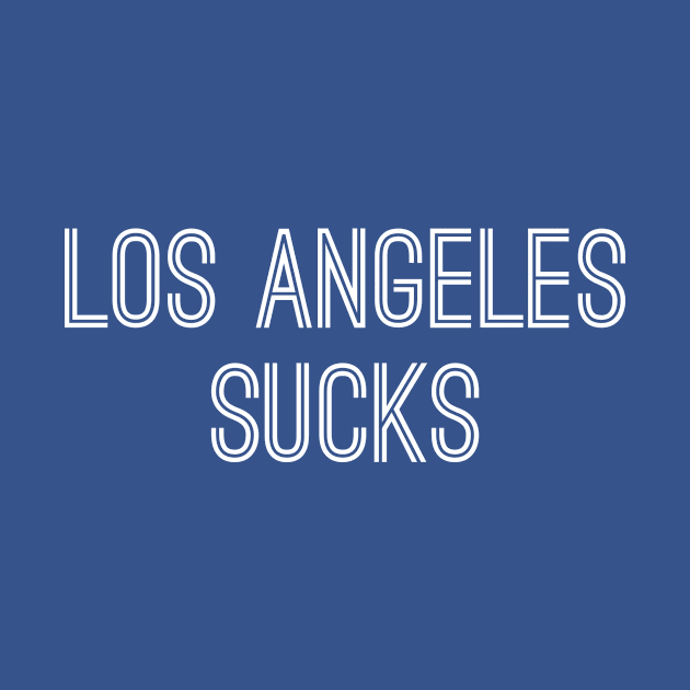 Los Angeles Sucks (White Text) by caknuck