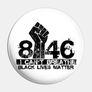 I Can't Breathe - 8:46 - BLM Pin