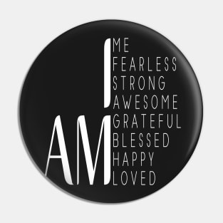 I am Fearless, I am Strong, I am Blessed Inspirational Gift Pin