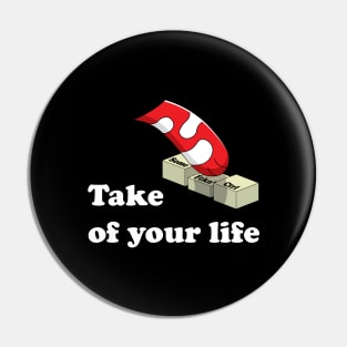 Taking Control of your Life Pin