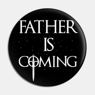 Father is Coming Father's Day Winter Pin