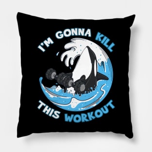 Exercise I'm Gonna Kill This Workout Killer Whale Pillow