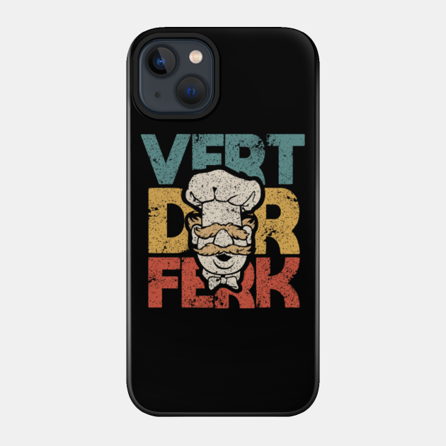 vert der ferk swedish cheff meme retro distressed - Vert Der Ferk - Phone Case