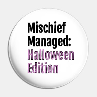 Mischief Managed: Halloween Edition Pin