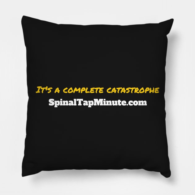 It's a complete catastrophe Pillow by SpinalTapMinute