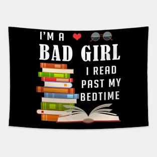 I'm A Bad Girl I Read Past My Bedtime Book Nerd Tapestry