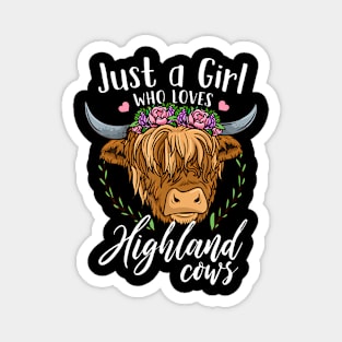 Scottish Highland Cow Just a Girl Who Loves Highland Cows Magnet