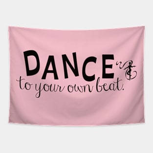 Dance to your own beat (black) Tapestry