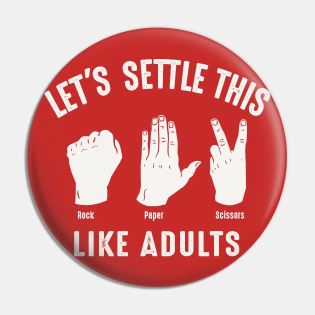 Let's Settle This Like Adults Rock Paper Scissors Pin by Alema Art