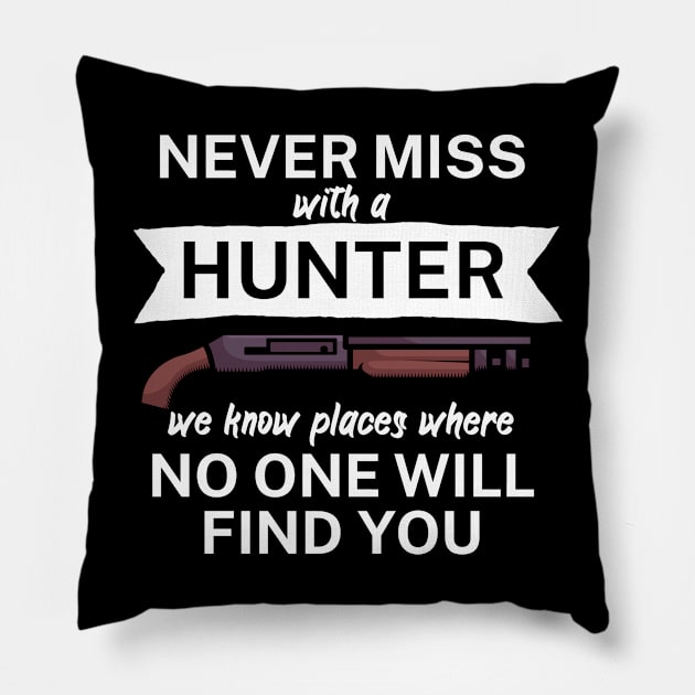 Never miss with a hunter Pillow by maxcode