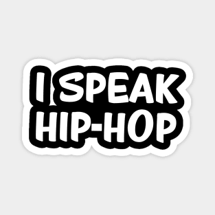 I Speak Hip Hop Magnet