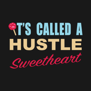 It's called a Hustle sweetheart T-Shirt