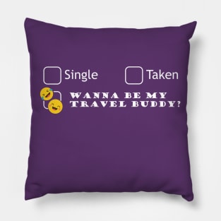 Wanna be my travel buddy? (white) Pillow